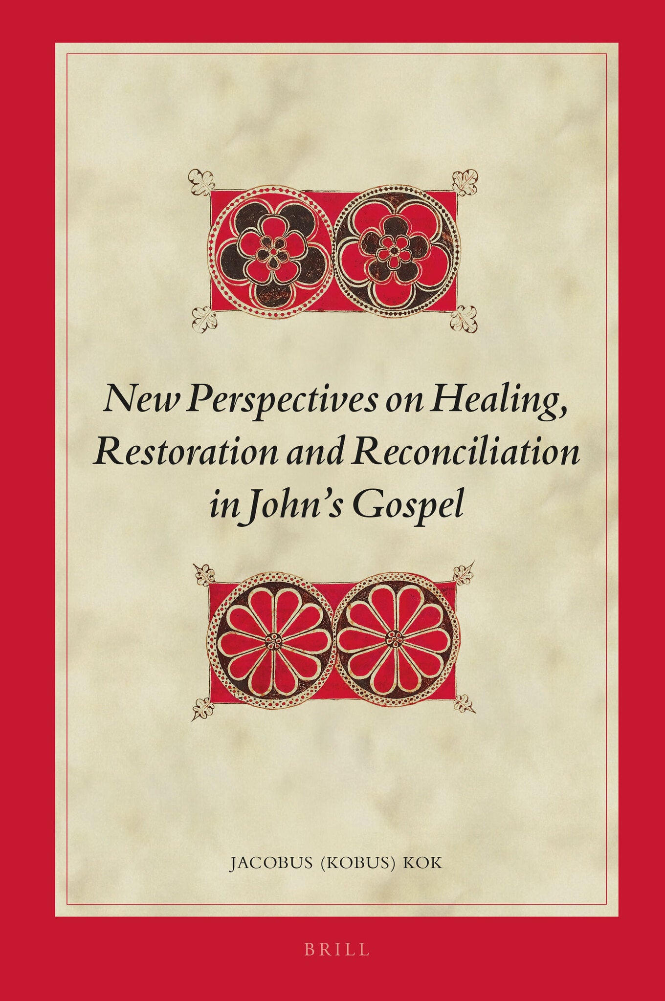 New Perspectives on Healing, Restoration and Reconciliation in John’s Gospel